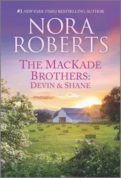 The Mackade Brothers: Devin & Shane, Paperback/Nora Roberts