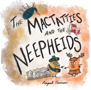 The MacTatties and the Neepheids. Large type / large print ed, Paperback/Abigail Thomson