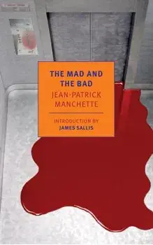 The Mad and the Bad, Paperback/Jean-Patrick Manchette