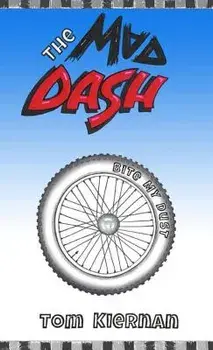 The Mad Dash - Bite My Dust, Hardcover/Tom Kiernan