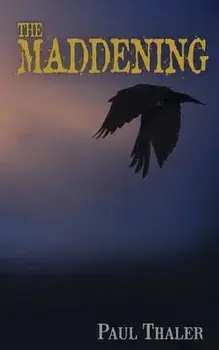 The Maddening, Paperback/Paul Thaler