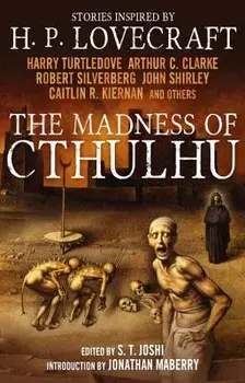The Madness of Cthulhu, Volume 1/S. T. Joshi