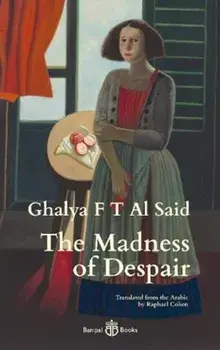 The Madness of Despair, Paperback/Ghalya F T Al Said