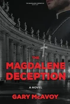 The Magdalene Deception, Hardcover/Gary McAvoy