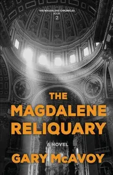 The Magdalene Reliquary, Paperback/Gary McAvoy
