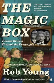 The Magic Box. Viewing Britain through the Rectangular Window, Main, Paperback/Rob Young