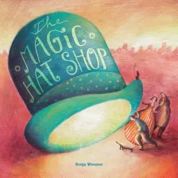 The Magic Hat Shop, Paperback/Sonja Wimmer