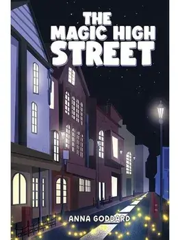 The Magic High Street, Paperback/Anna Goddard