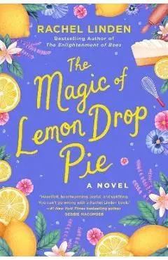 The Magic of Lemon Drop Pie - Rachel Linden