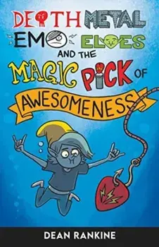 The Magic Pick of Awesomeness, Paperback/Dean Rankine