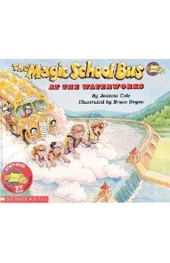 The Magic School Bus at the Waterworks - Joanna Cole