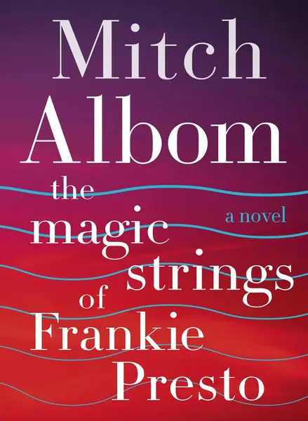 The Magic Strings of Frankie Presto | Mitch Albom