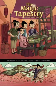 The Magic Tapestry. A Chinese Graphic Folktale, Hardback/***
