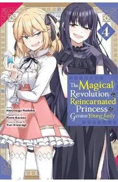 The Magical Revolution of the Reincarnated Princess and the Genius Young Lady, Vol. 4 (Manga) - Piero Karasu
