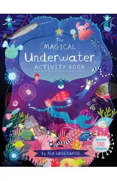 The Magical Underwater Activity Book - Underwood Mia