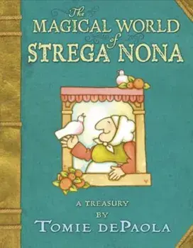 The Magical World of Strega Nona: A Treasury, Hardcover/Tomie dePaola