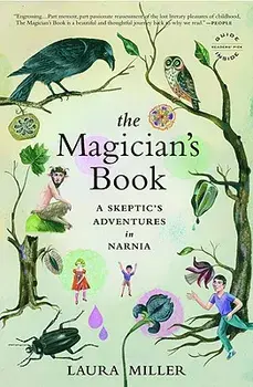 The Magician's Book: A Skeptic's Adventures in Narnia, Paperback/Laura Miller
