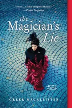 The Magician's Lie, Paperback/Greer Macallister