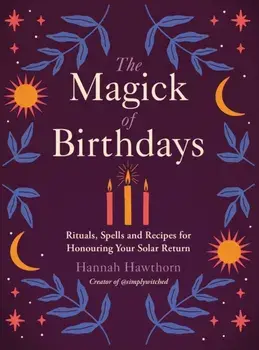 The Magick of Birthdays, Paperback/Hannah Hawthorn