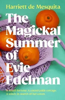 The Magickal Summer of Evie Edelman, Paperback/Harriett de Mesquita