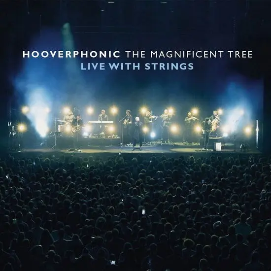 The Magnificent Tree (Live With Strings) | Hooverphonic
