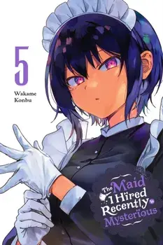 The Maid I Hired Recently Is Mysterious, Vol. 5, Paperback/Wakame Konbu
