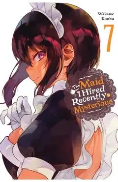 The Maid I Hired Recently Is Mysterious, Vol. 7 - Wakame Konbu