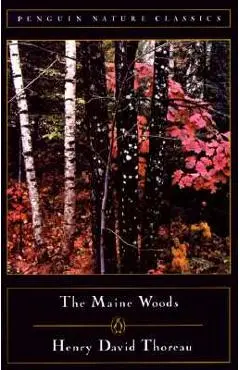 The Maine Woods - Henry David Thoreau