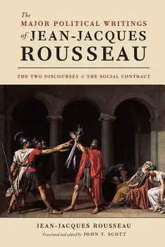 The Major Political Writings of Jean-Jacques Rousseau: The Two "discourses" and the "social Contract, Paperback/Jean-Jacques Rousseau