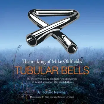 The making of Mike Oldfield's Tubular Bells, Paperback/Richard Newman