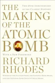The Making of the Atomic Bomb, Paperback/Richard Rhodes