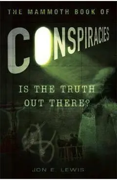 The Mammoth Book of Conspiracies - Jon E. Lewis