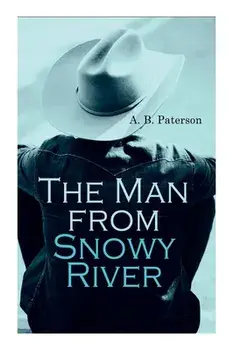 The Man from Snowy River, Paperback/A. B. Paterson