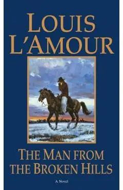 The Man from the Broken Hills - Louis L'amour