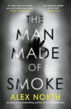 The Man Made of Smoke, Hardback/Alex North