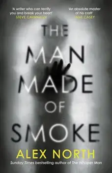 The Man Made of Smoke, Paperback/Alex North