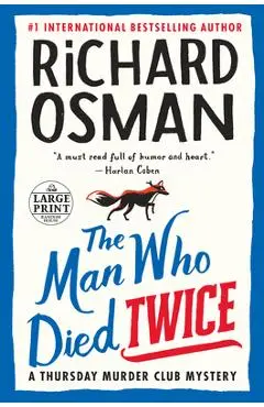 The Man Who Died Twice: A Thursday Murder Club Mystery - Richard Osman