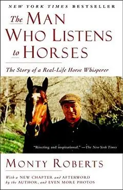 The Man Who Listens to Horses - Monty Roberts