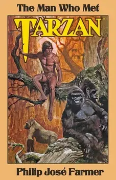 The Man Who Met Tarzan, Paperback/Philip Jose Farmer