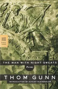 The Man with Night Sweats: Poems, Paperback/Thom Gunn
