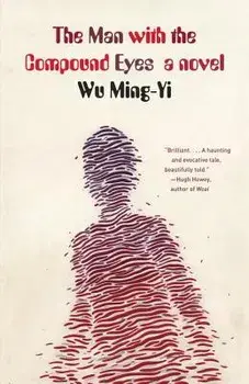 The Man with the Compound Eyes, Paperback/Wu Ming-Yi