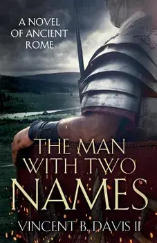 The Man with Two Names: A Novel of Ancient Rome, Paperback/Vincent Davis