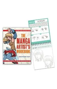 The Manga Artist's Workbook: Easy-To-Follow Lessons for Creating Your Own Characters - Christopher Hart