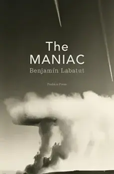 The MANIAC, Paperback/Benjamin Labatut