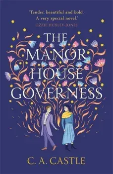 The Manor House Governess, Paperback/C.A. Castle