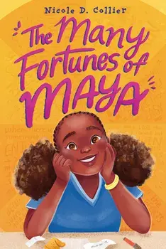 The Many Fortunes of Maya, Hardcover/Nicole D. Collier