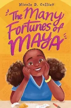 The Many Fortunes of Maya, Paperback/Nicole D. Collier