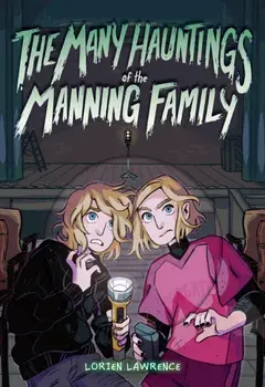 The Many Hauntings of the Manning Family. A Novel, Hardback/Lorien Lawrence