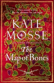 The Map of Bones. The Instant Sunday Times Bestseller, Hardback/Kate Mosse