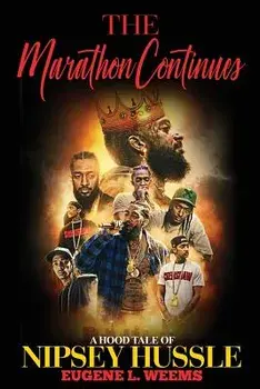 The Marathon Continues: A Hood Tale of Nipsey Hussle, Paperback/Nipsey Hussle